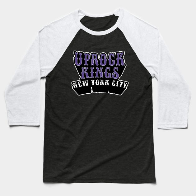 Uprock Kings New York City -for B-Boys and Uprock Lovers Baseball T-Shirt by Boogosh